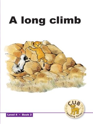 cover image of Cub Reading Scheme Level 4, Book 2: A Long Climb